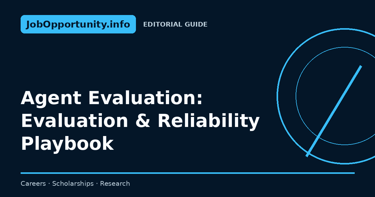 Agent Evaluation: Evaluation & Reliability Playbook