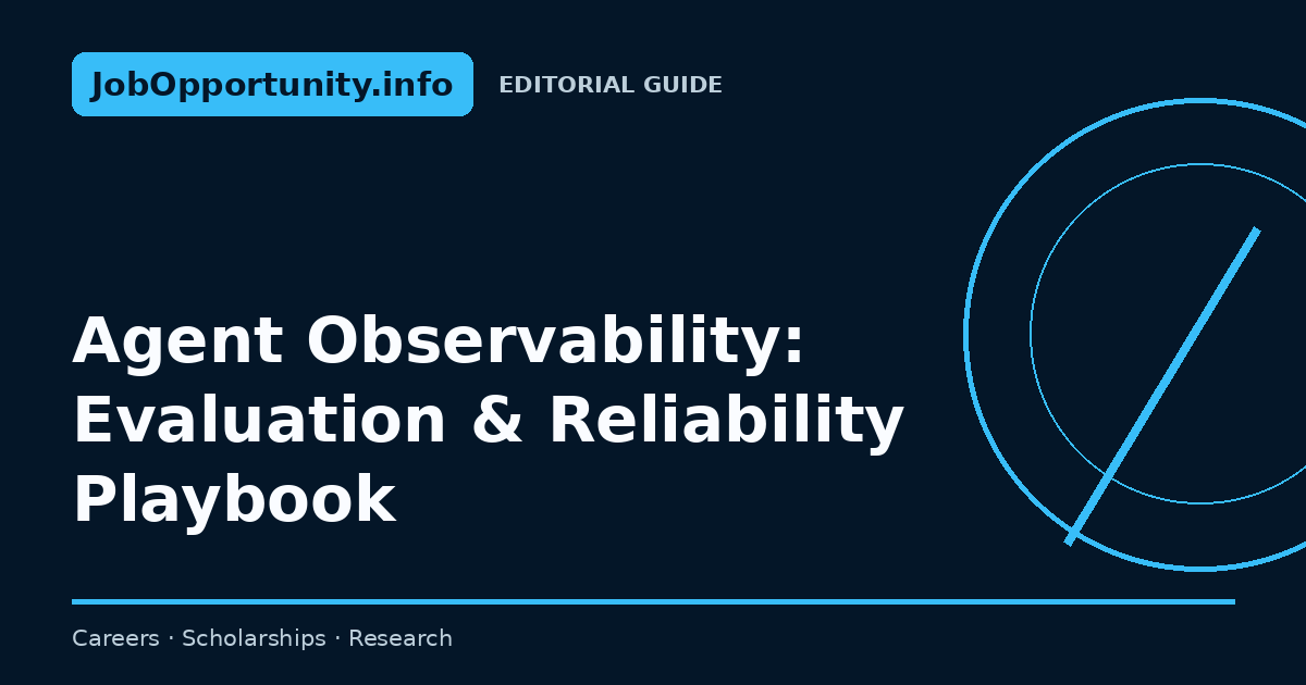 Agent Observability: Evaluation & Reliability Playbook