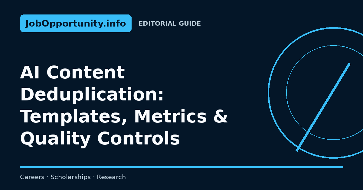 AI Content Deduplication: Templates, Metrics & Quality Controls