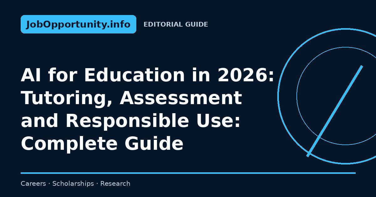 AI for Education in 2026: Tutoring, Assessment and Responsible Use: Complete Guide