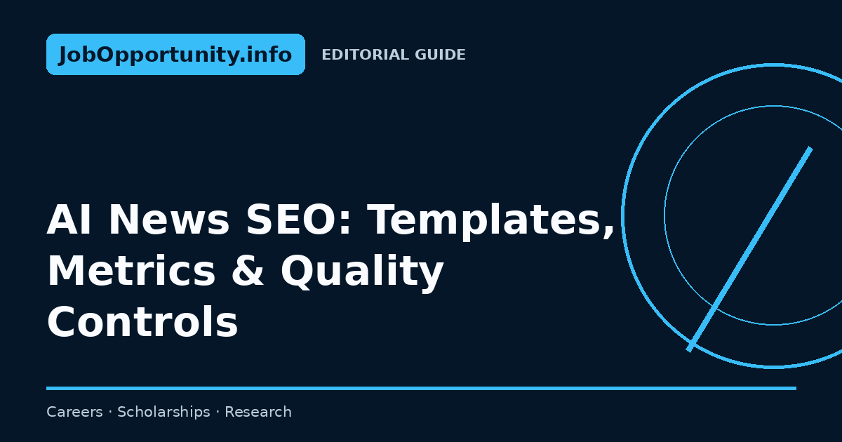 AI News SEO: Templates, Metrics & Quality Controls
