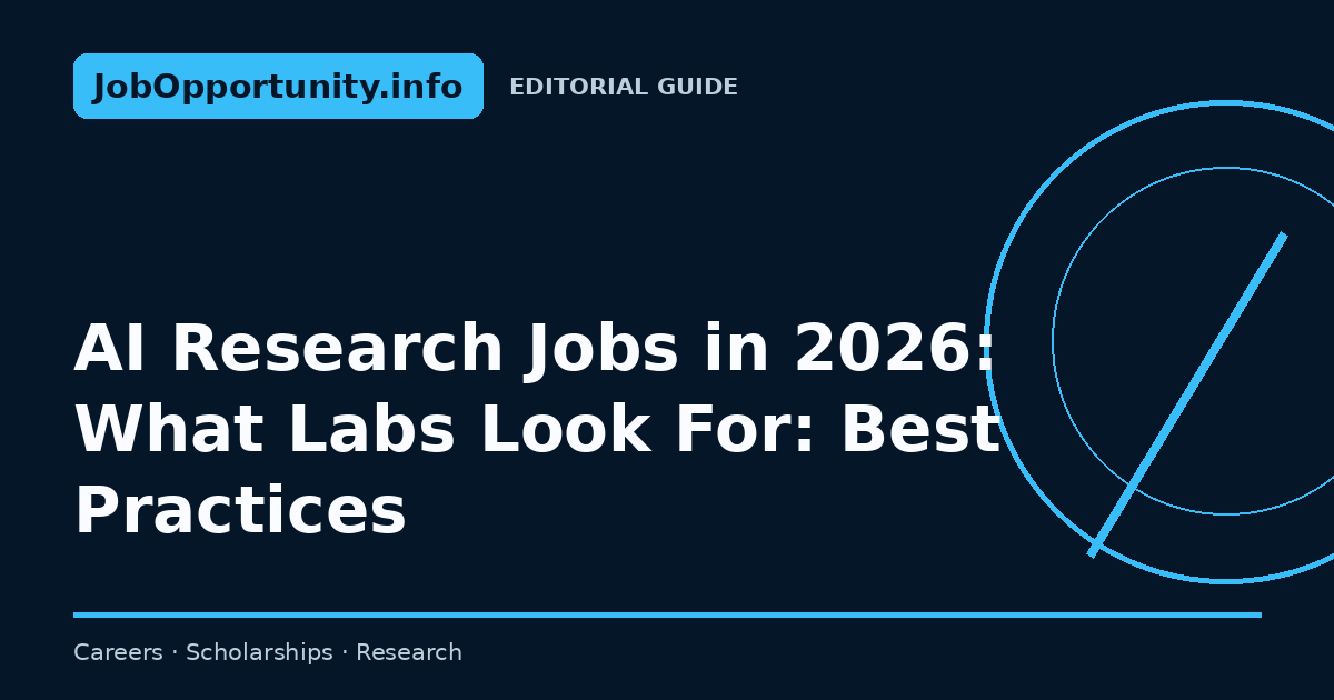 AI Research Jobs in 2026: What Labs Look For: Best Practices