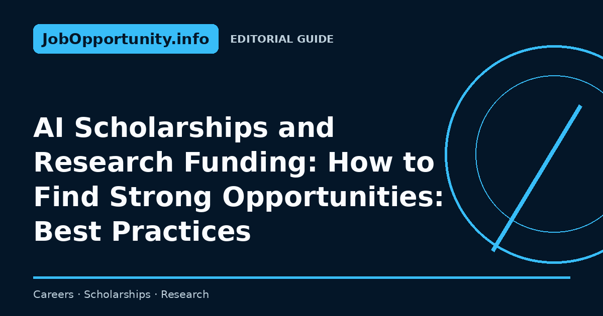 AI Scholarships and Research Funding: How to Find Strong Opportunities: Best Practices