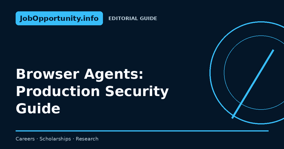 Browser Agents: Production Security Guide