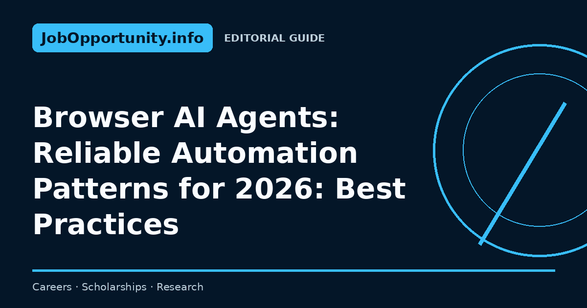 Browser AI Agents: Reliable Automation Patterns for 2026: Best Practices