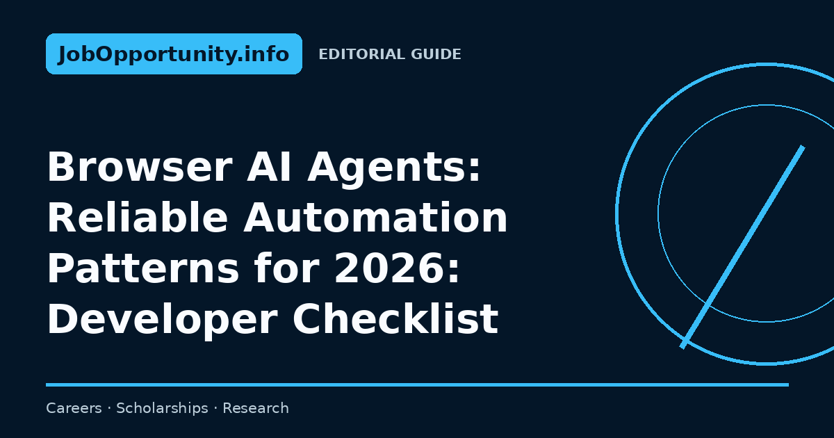 Browser AI Agents: Reliable Automation Patterns for 2026: Developer Checklist