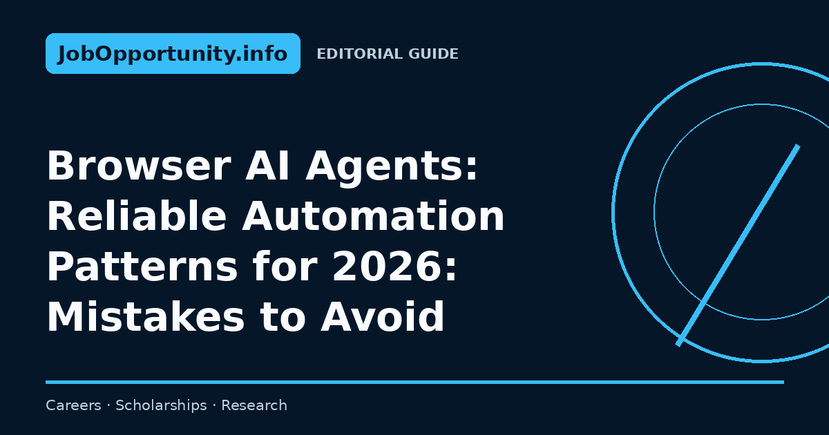 Browser AI Agents: Reliable Automation Patterns for 2026: Mistakes to Avoid