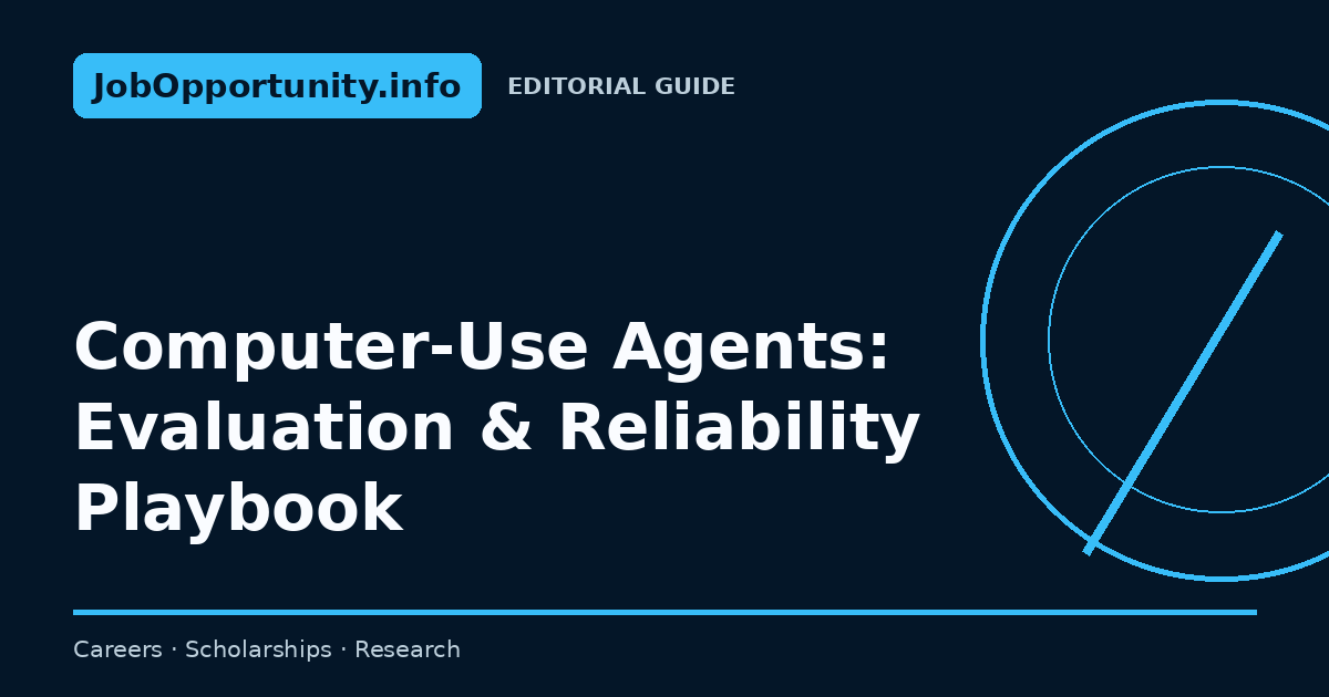 Computer-Use Agents: Evaluation & Reliability Playbook