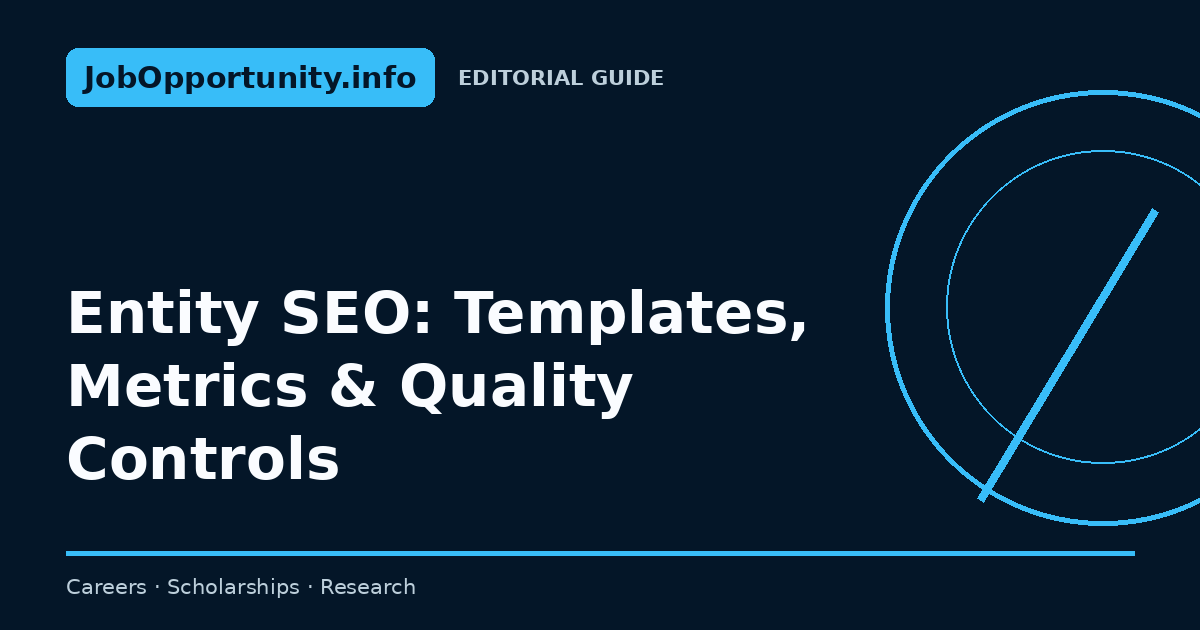Entity SEO: Templates, Metrics & Quality Controls