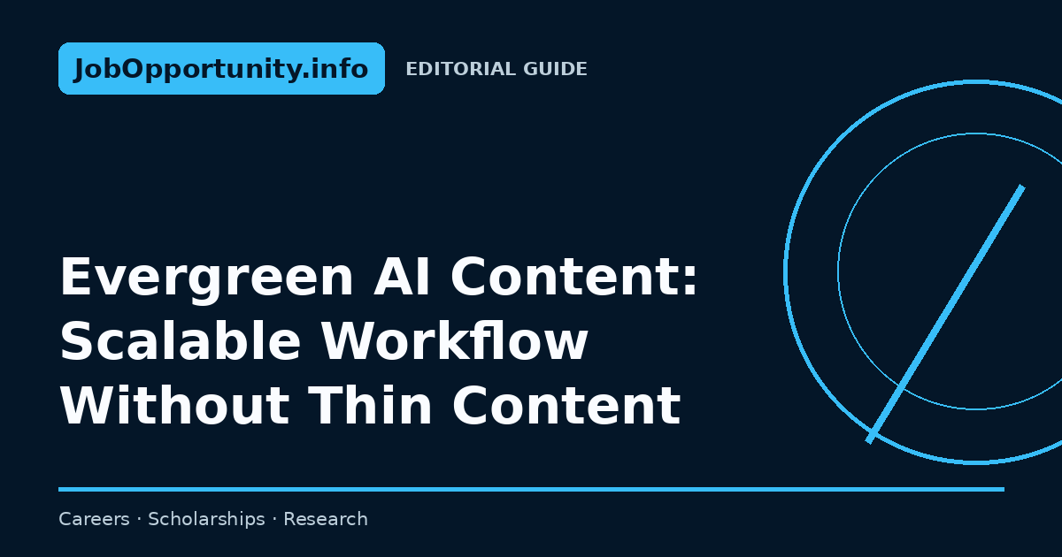 Evergreen AI Content: Scalable Workflow Without Thin Content