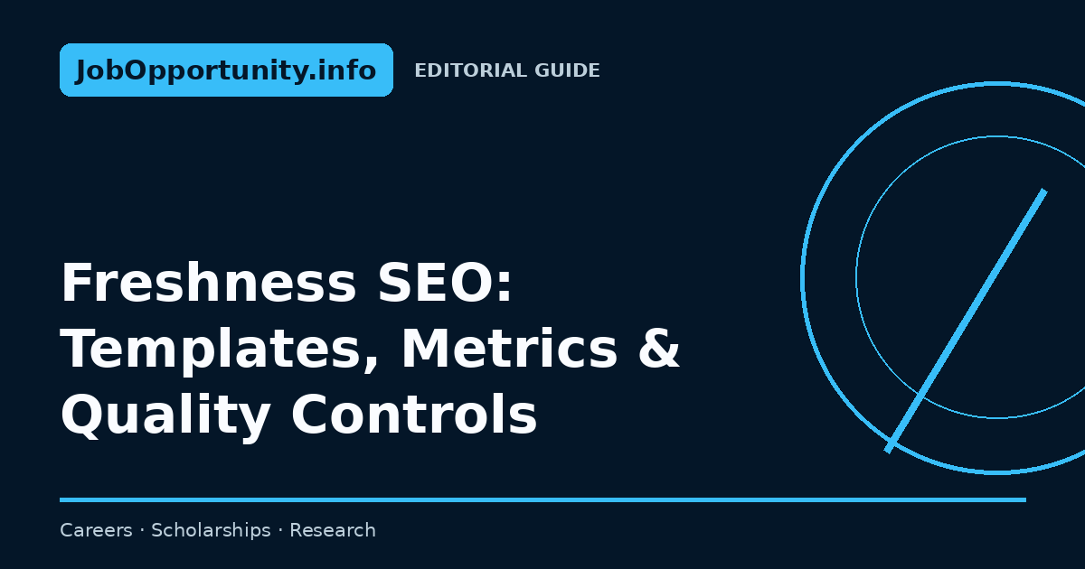 Freshness SEO: Templates, Metrics & Quality Controls