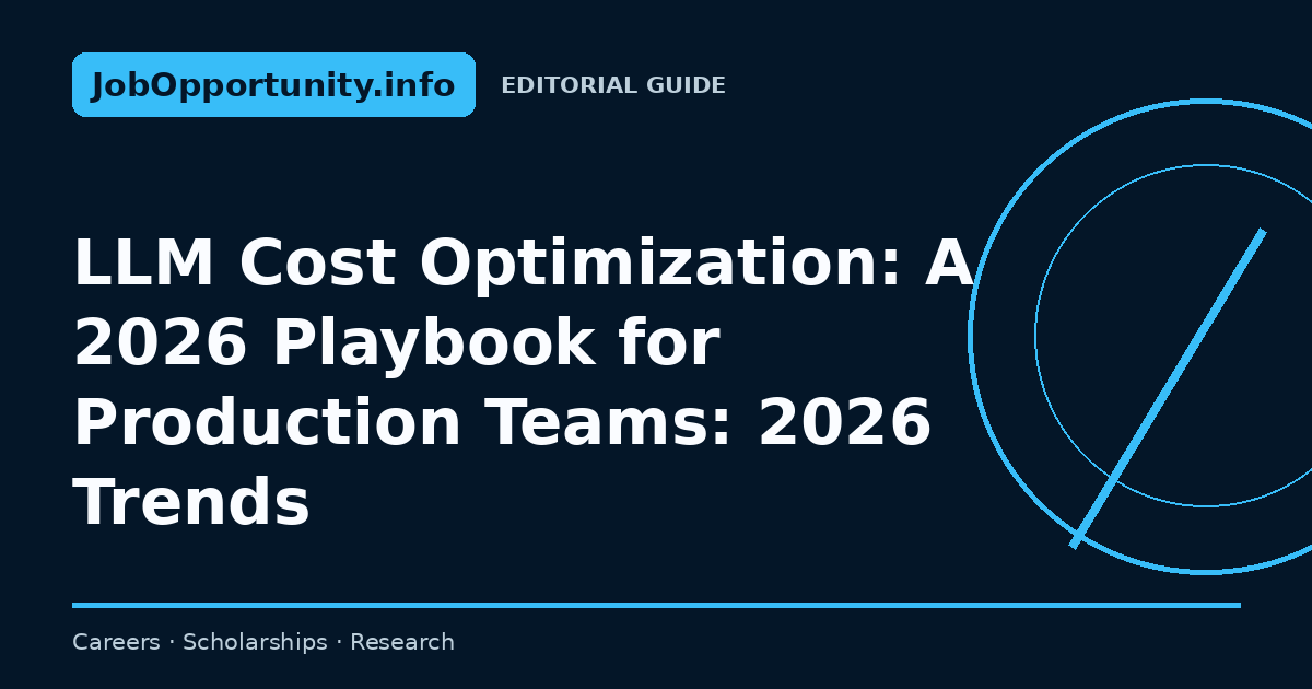 LLM Cost Optimization: A 2026 Playbook for Production Teams: 2026 Trends