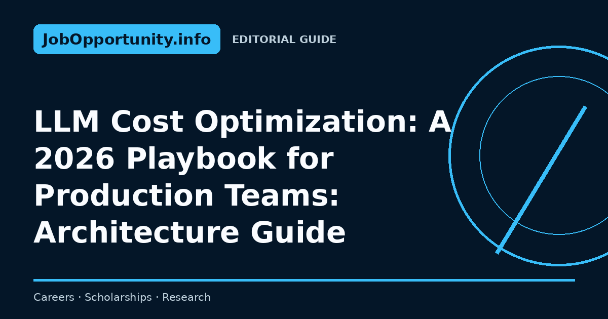 LLM Cost Optimization: A 2026 Playbook for Production Teams: Architecture Guide
