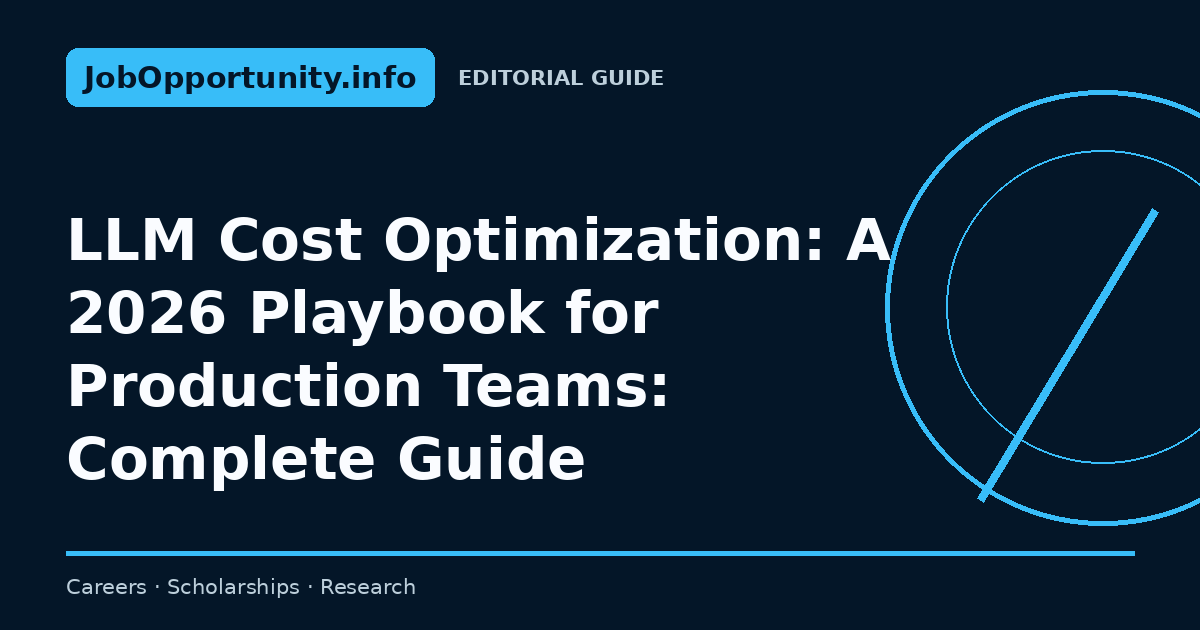 LLM Cost Optimization: A 2026 Playbook for Production Teams: Complete Guide