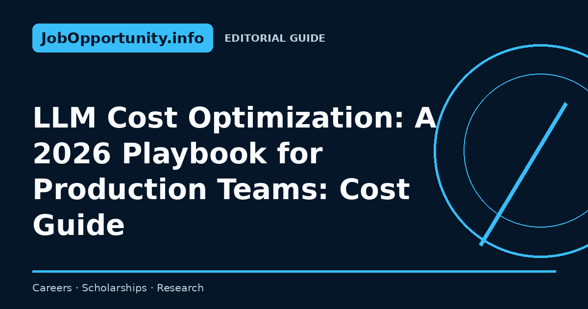 LLM Cost Optimization: A 2026 Playbook for Production Teams: Cost Guide