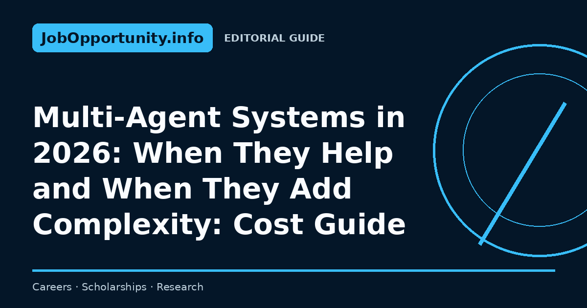 Multi-Agent Systems in 2026: When They Help and When They Add Complexity: Cost Guide