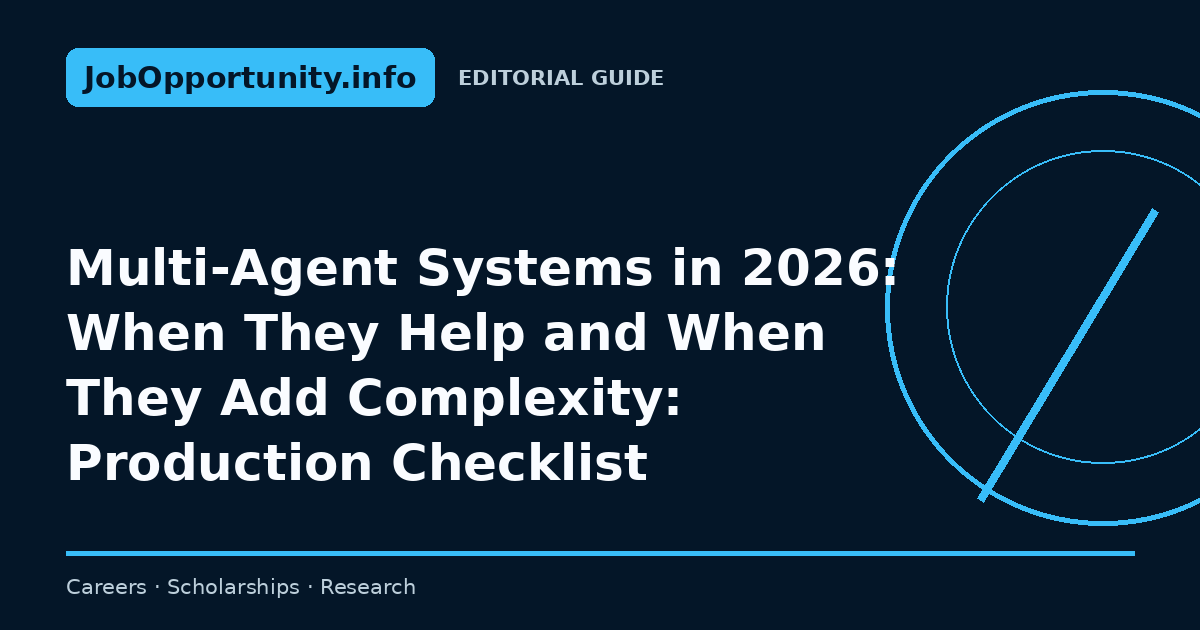 Multi-Agent Systems in 2026: When They Help and When They Add Complexity: Production Checklist