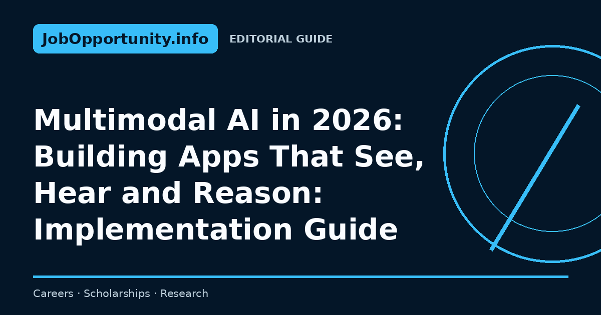 Multimodal AI in 2026: Building Apps That See, Hear and Reason: Implementation Guide