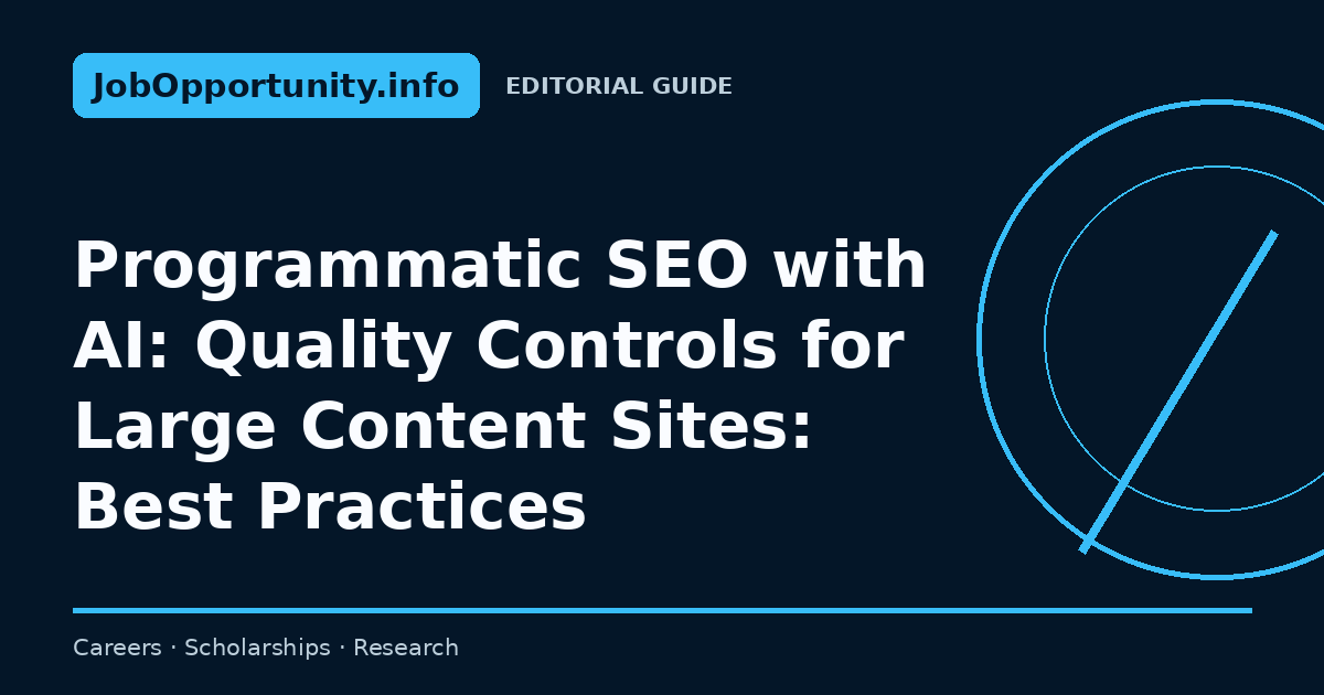 Programmatic SEO with AI: Quality Controls for Large Content Sites: Best Practices