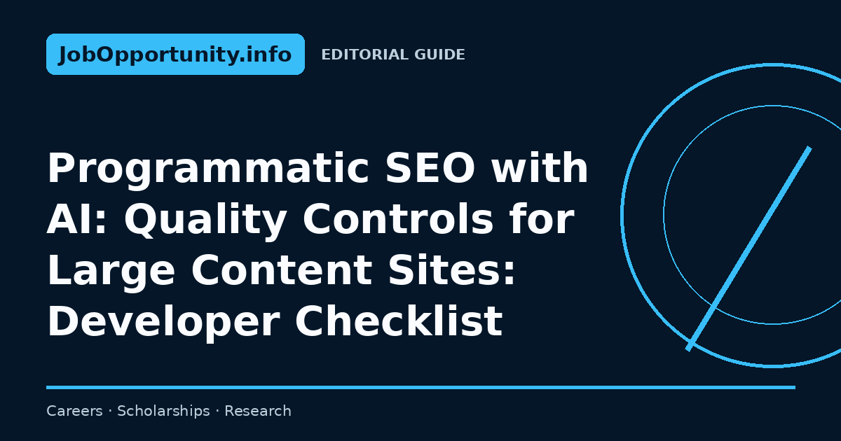Programmatic SEO with AI: Quality Controls for Large Content Sites: Developer Checklist