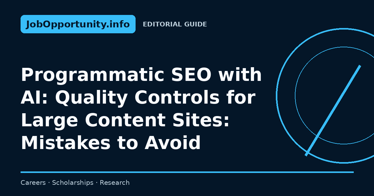 Programmatic SEO with AI: Quality Controls for Large Content Sites: Mistakes to Avoid