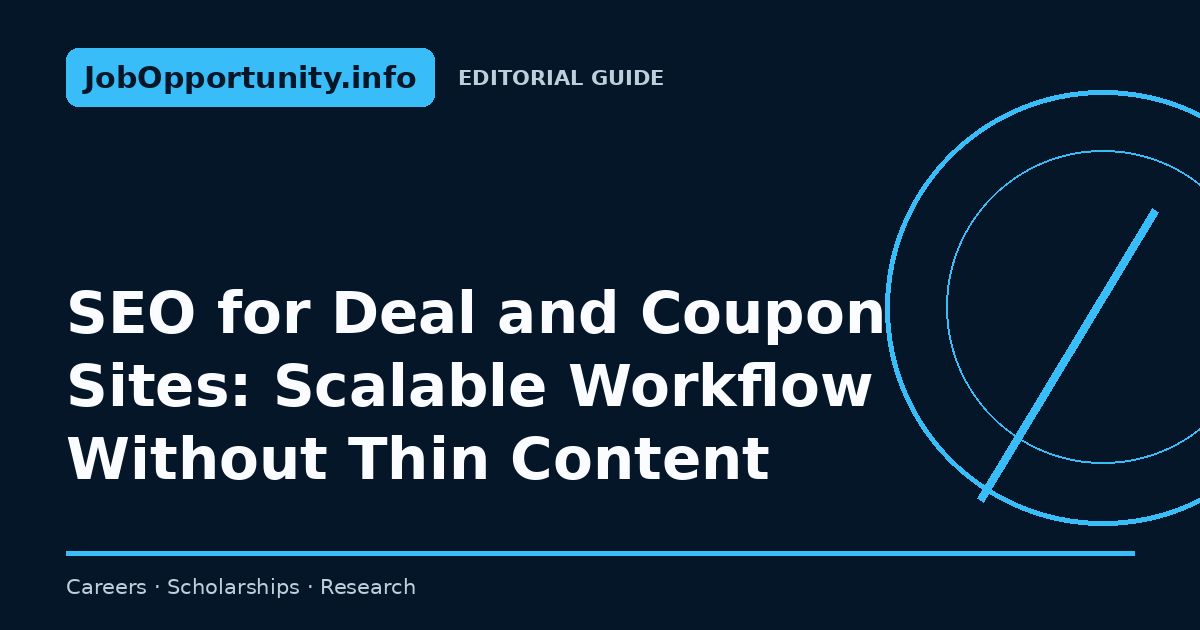 SEO for Deal and Coupon Sites: Scalable Workflow Without Thin Content