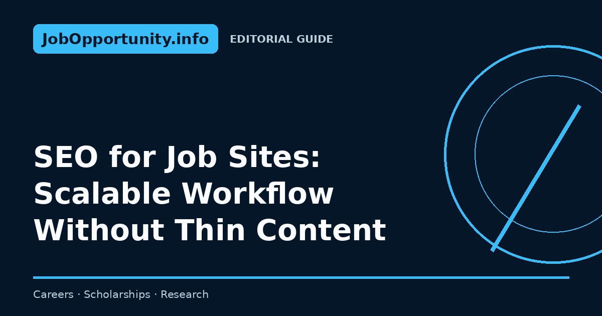 SEO for Job Sites: Scalable Workflow Without Thin Content