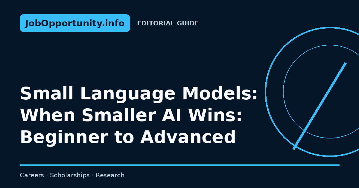 Small Language Models: When Smaller AI Wins: Beginner to Advanced
