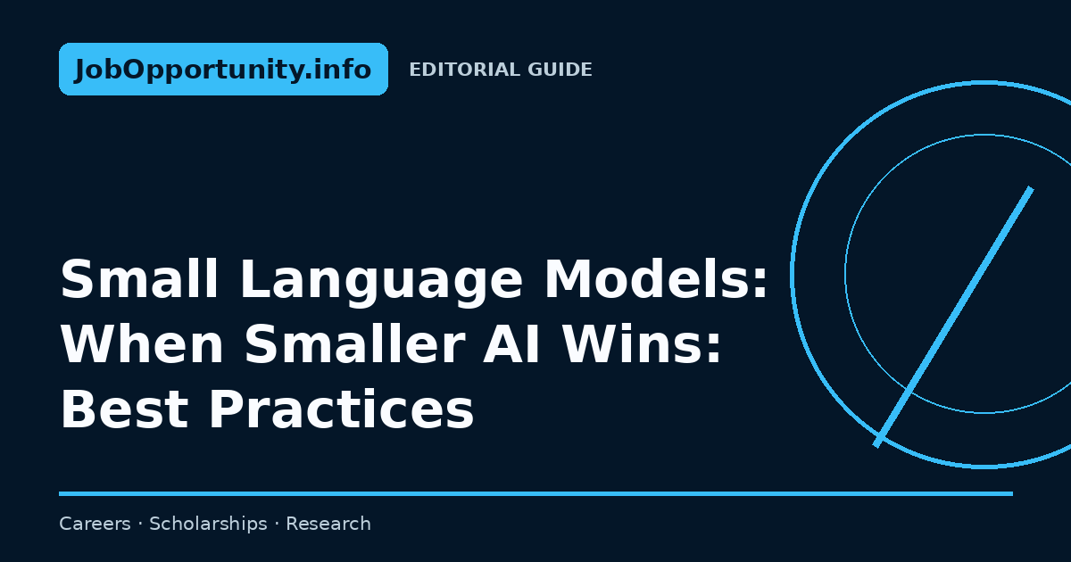 Small Language Models: When Smaller AI Wins: Best Practices
