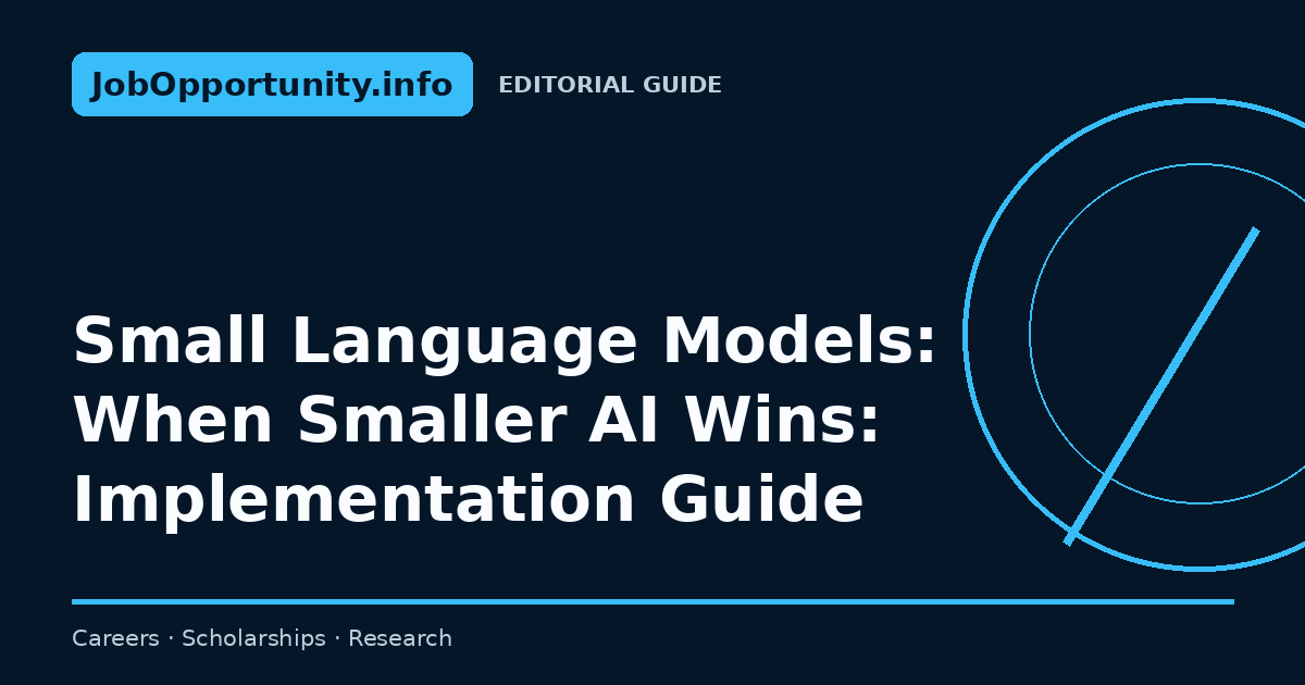 Small Language Models: When Smaller AI Wins: Implementation Guide