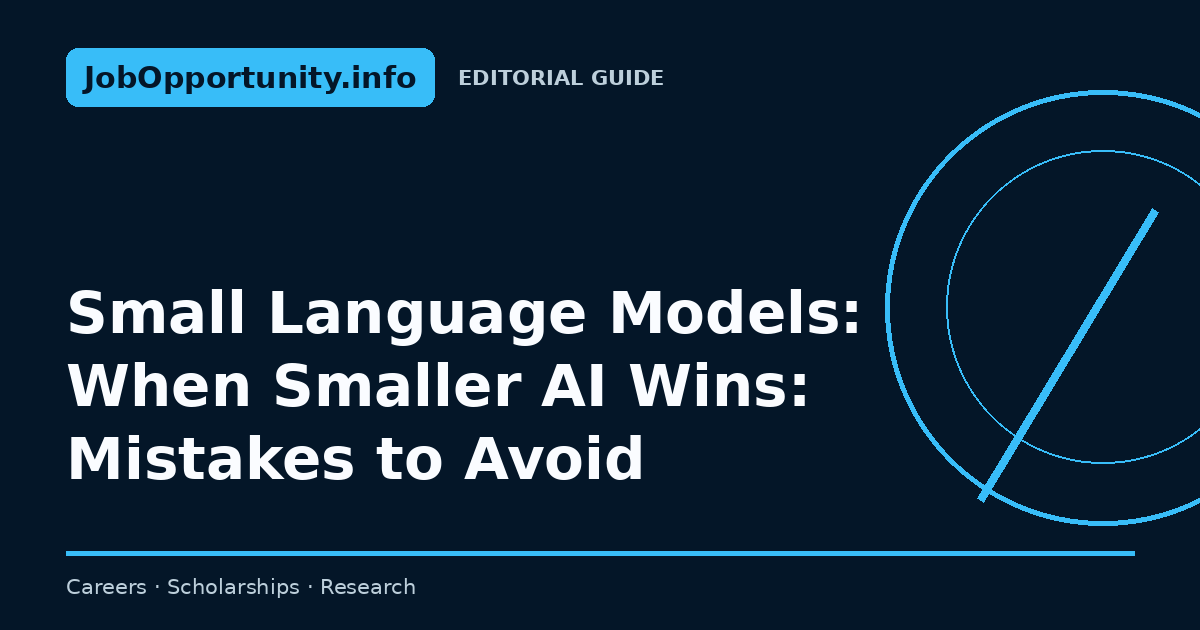 Small Language Models: When Smaller AI Wins: Mistakes to Avoid