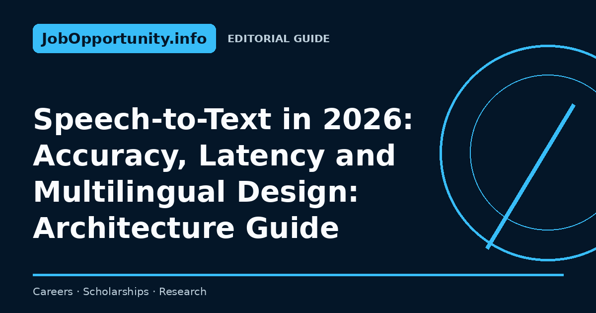 Speech-to-Text in 2026: Accuracy, Latency and Multilingual Design: Architecture Guide