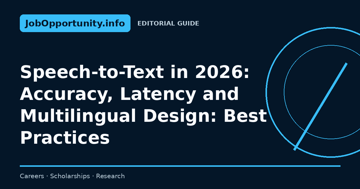 Speech-to-Text in 2026: Accuracy, Latency and Multilingual Design: Best Practices