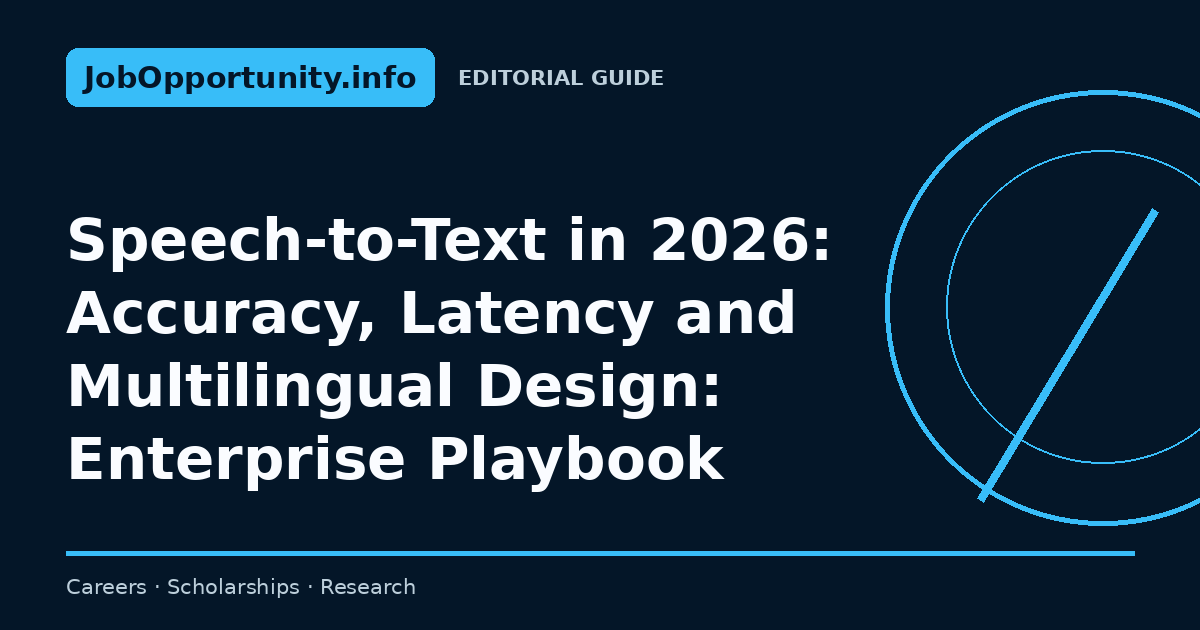 Speech-to-Text in 2026: Accuracy, Latency and Multilingual Design: Enterprise Playbook