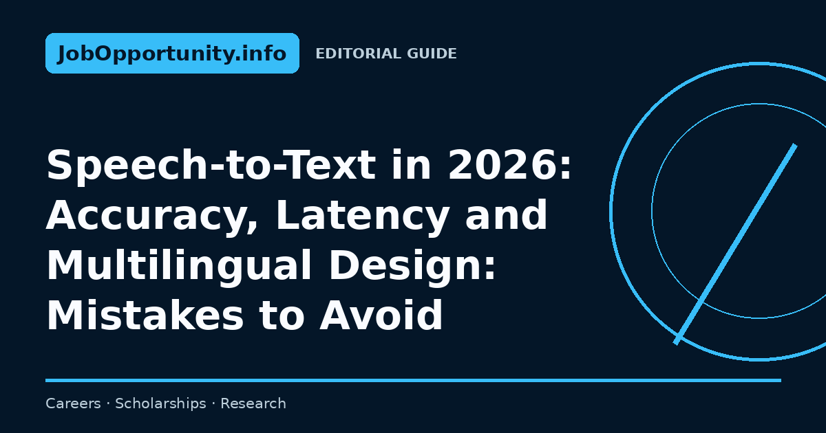 Speech-to-Text in 2026: Accuracy, Latency and Multilingual Design: Mistakes to Avoid