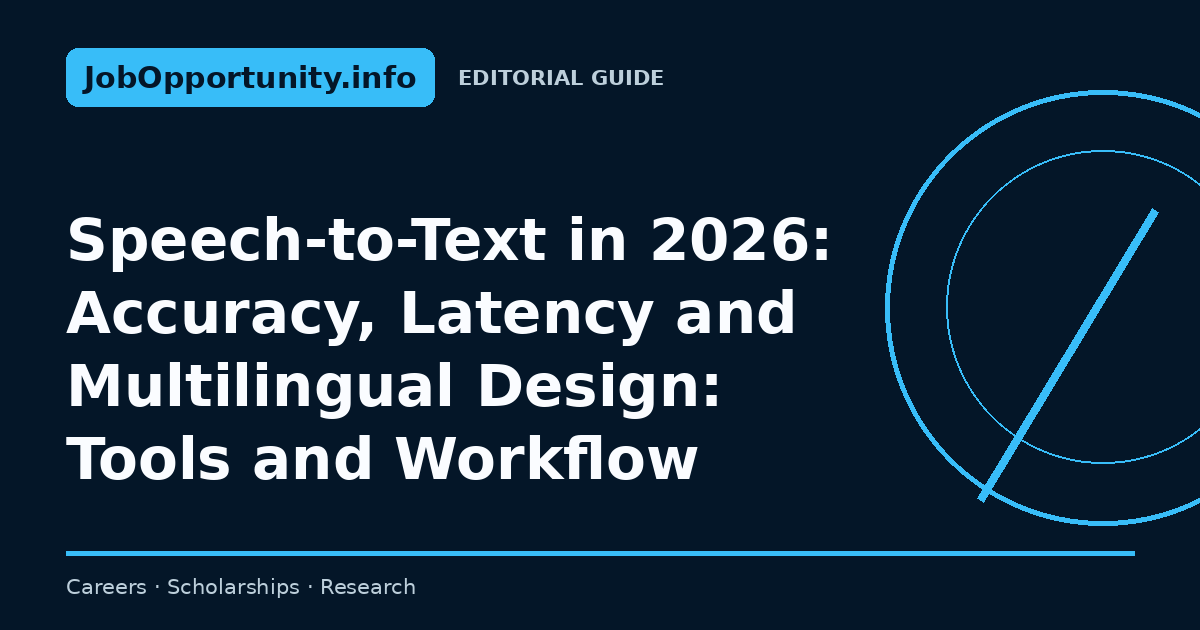 Speech-to-Text in 2026: Accuracy, Latency and Multilingual Design: Tools and Workflow
