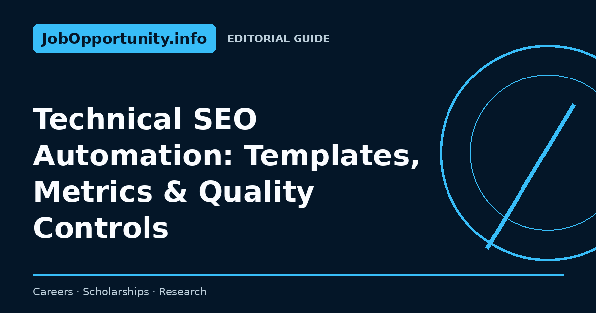 Technical SEO Automation: Templates, Metrics & Quality Controls
