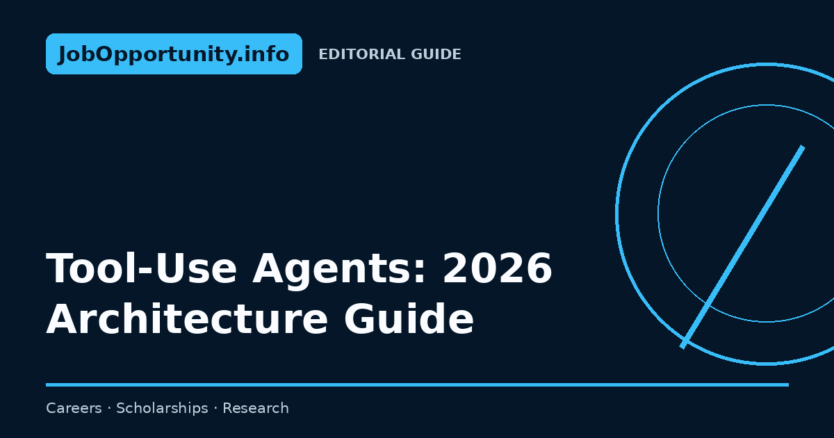 Tool-Use Agents: 2026 Architecture Guide
